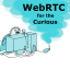 @webrtc-for-the-curious