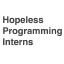 @HopelessProgrammingInterns